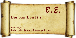 Bertus Evelin névjegykártya